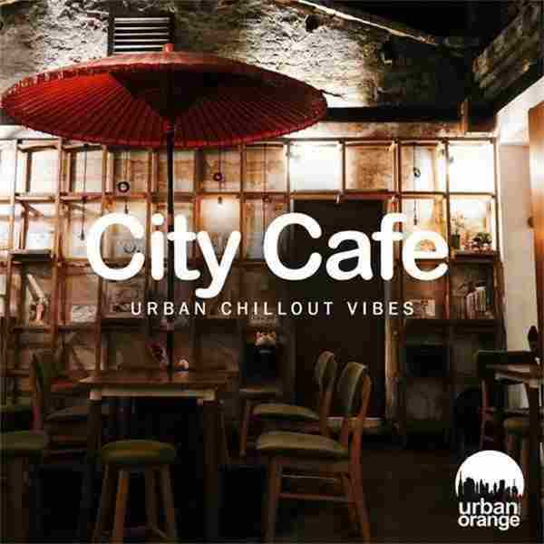 【休闲沙发】VA-2021-CityCafe:UrbanChilloutMusic(FLAC)